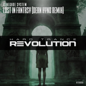 Lost In Fantasy - Dean Hynd Remix by Renegade System, Dean Hynd