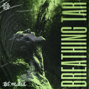 Breathing Tar by Let Me Fall