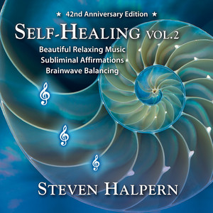 Self-Healing, Vol. 2 - Pt. 13 (subliminal) by Steven Halpern