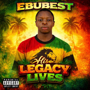 His Legacy Lives by Ebubest