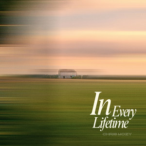 In Every Lifetime by Chris Mozy