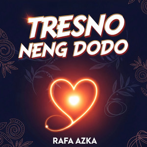 Tresno Neng Dodo by Rafa Azka