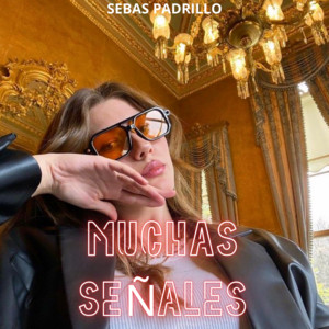Muchas señales by Sebas Padrillo