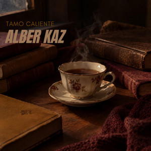 Tamo caliente by Alber Kaz
