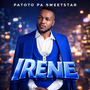 Patoto Pa Sweetstar - Irene