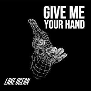 Give Me Your Hand