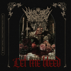 Let Me Bleed by Unhallowed Promethean