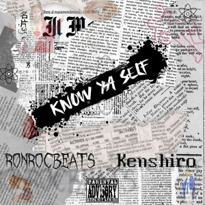 Know Ya Self by RONROCBEATS, Kenshiro