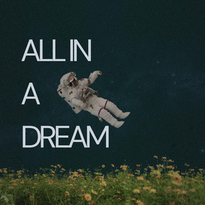 All In a Dream by Οllamlug