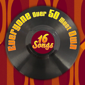 16 Songs Everyone Over 50 Must Own album