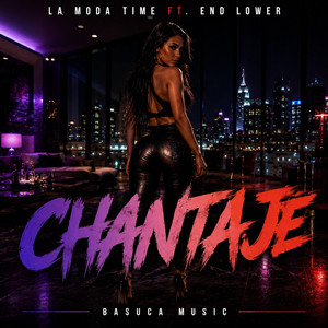 Chantaje by La Moda Time, End Lower
