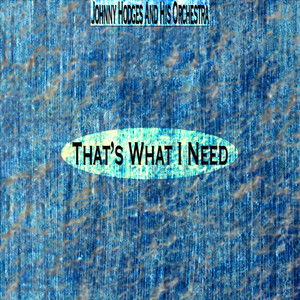 That's What I Need (Remastered)