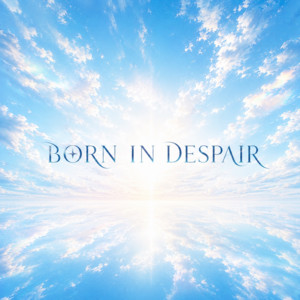 BORN IN DESPAIR by VALHALLA