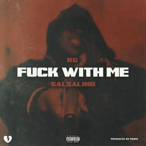 Fuck With Me by RG, Salsalino