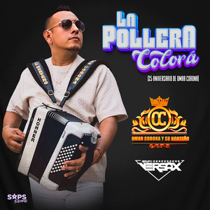 La Pollera Colorá (25 Aniversario De Omar Corona) by Omar Corona Y Su Norteño, Grupo Versax