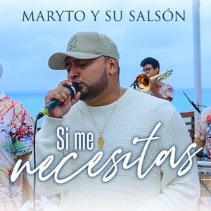 Maryto y su Salsón - Si Me Necesitas (En Vivo)
