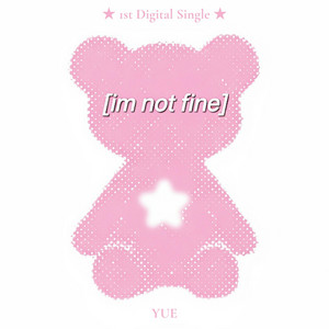I'm Not Fine by Yue