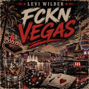 FCKN Vegas by Levi Wilder