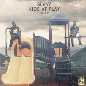 S.K.A.P. Slow Kids at Play - Intro