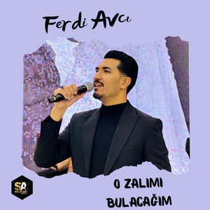 Ferdi Avcı - O Zalimi Bulacağım