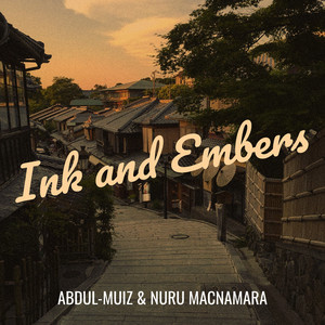 Ink and Embers by ABDUL-MUIZ, Nuru MacNamara