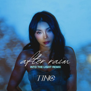 after rain - Into The Light Remix by TINC