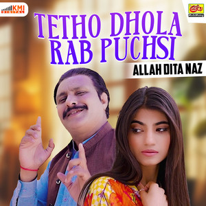 Tetho Dhola Rab Puchsi