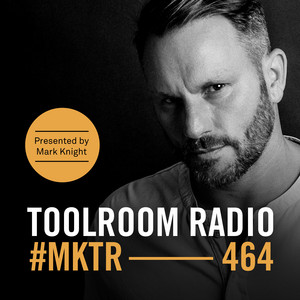 Toolroom Radio EP464 - Presented by Mark Knight album