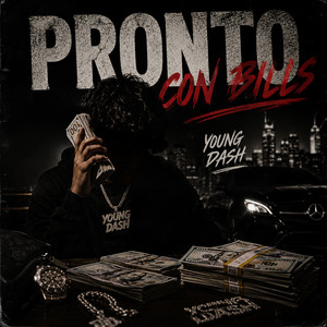 Pronto con bills by YOUNG DASH