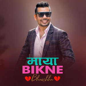 Maya Bikne Rahechha