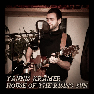 Yannis Krämer - House of the Rising Sun