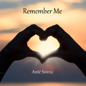 Remember Me (string orchestra) by Anté Svircic