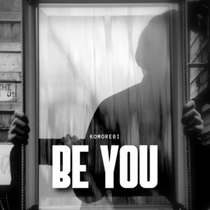 Be You by Komorebi