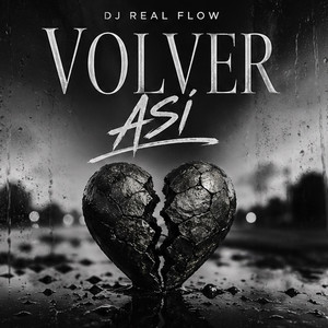 Volver Asi by DJ REAL FLOW