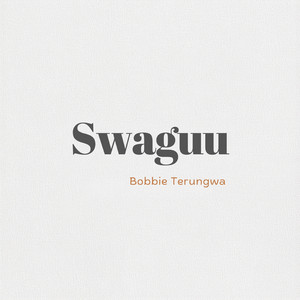 Swaguu by Bobbie Terungwa