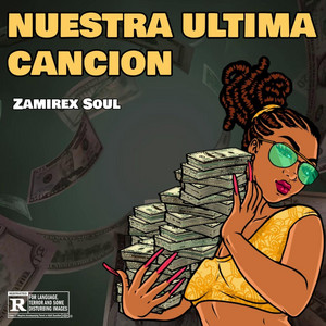 NUESTRA ÚLTIMA CANCIÓN by ZAMIREX SOUL