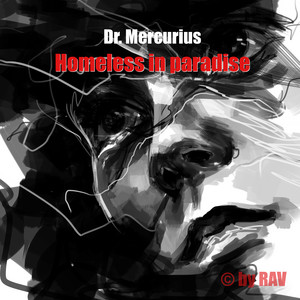 Homeles in Paradise by Dr. Mercurius