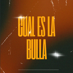 CUAL ES LA BULLA by El Riyi