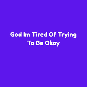 Lomeba - God Im Tired Of Trying To Be Okay