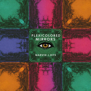 Plexicolored Mirrors by Marvin J Hits