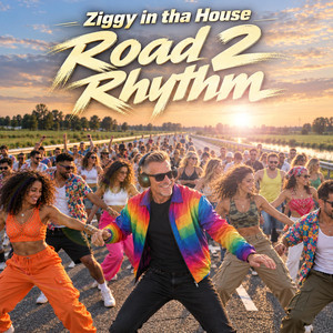 Road 2 Rhythm by Ziggy in tha House