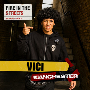 Fire in the Streets - VICI by VICI, Charlie Sloth, Fire In The Streets