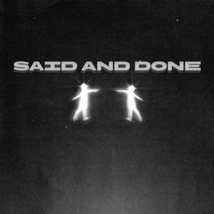 Said and Done by sil0
