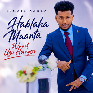 Hablaha Maanta Waad Ugu Horeysa by Ismail Aarka