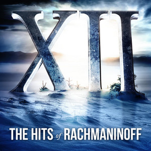 XII, The Hits of Rachmaninoff album