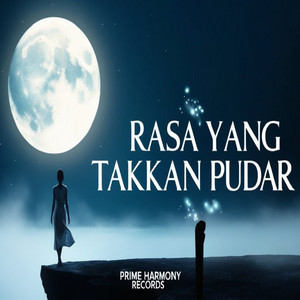 Rasa Yang Takkan Pudar by Prime Harmony Records