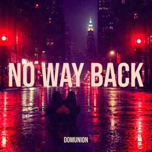 No Way Back by D0MUNi0N