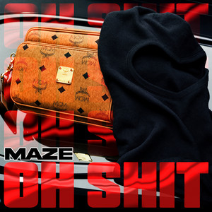 OH SHIT by Maze