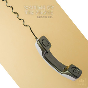 Waiting by the Phone by Groove Era