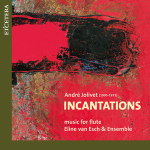Jolivet: Incantations